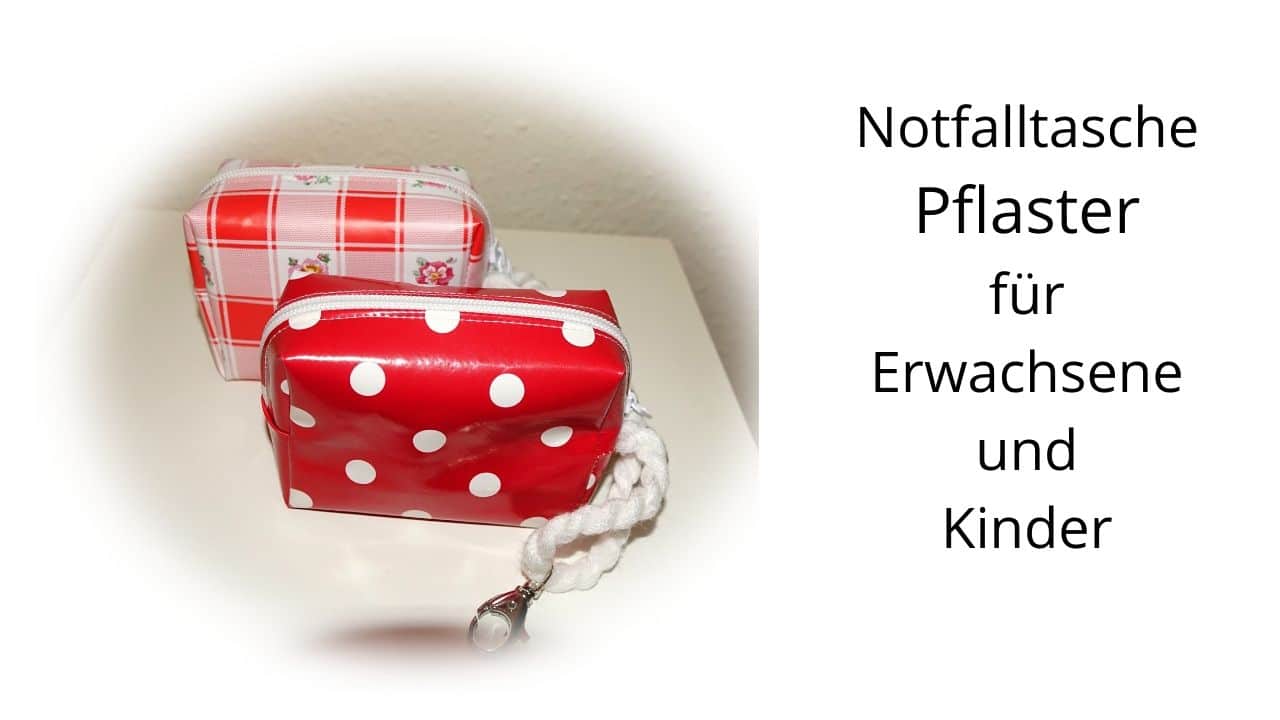 Notfalltasche für Pflaster / Verbandsmaterial für unterwegs für Erwachsene und Kinder , gratis Schnittmuster