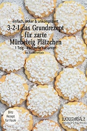 3-2-1 DAS GRUNDREZEPT FÜR ZARTE MÜRBETEIG PLÄTZCHEN, 1 TEIG - 4 SCHNELLE VARIANTEN