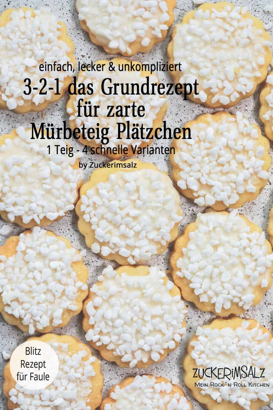 3-2-1 DAS GRUNDREZEPT FÜR ZARTE MÜRBETEIG PLÄTZCHEN, 1 TEIG – 4 SCHNELLE VARIANTEN
