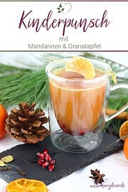 Mandarinen-Granatapfel-Punsch für Kinder & Erwachsene