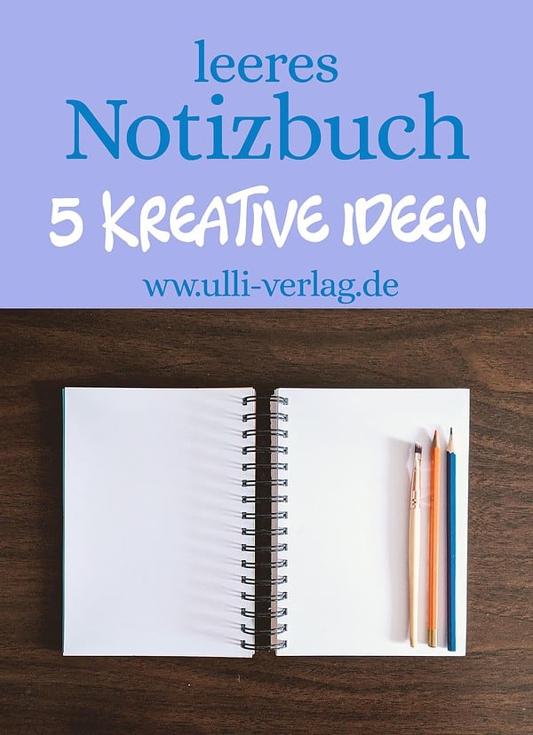 Leere Notizbücher: 5 kreative Ideen