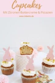 CUPCAKES MIT ZITRONEN-BUTTERCREME & PISTAZIEN