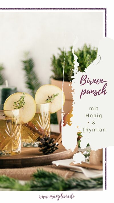 Winterlicher Birnenpunsch mit Honig & Thymian