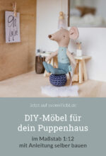 DIY-Möbel für dein Puppenhaus im Maßstab 1:12 selber bauen