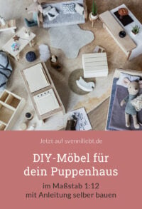 DIY-Möbel für dein Puppenhaus im Maßstab 1:12 selber bauen