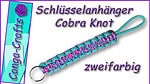Videoanleitung Paracord Cobra Anhänger zweifarbig