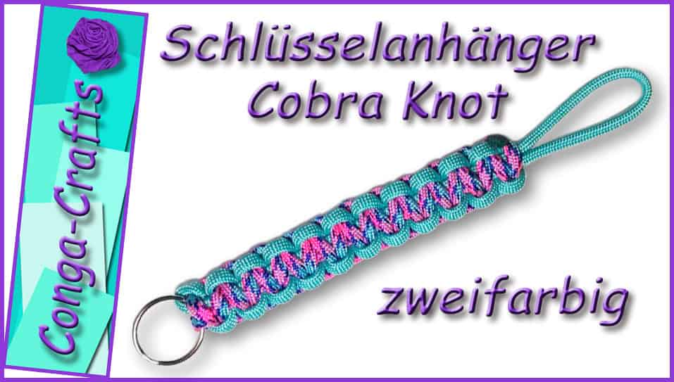 Videoanleitung Paracord Cobra Anhänger zweifarbig