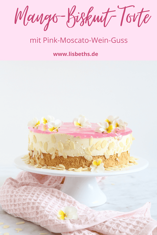 MANGO-BISKUIT-TORTE MIT PINK-MOSCATO-WEIN-GUSS