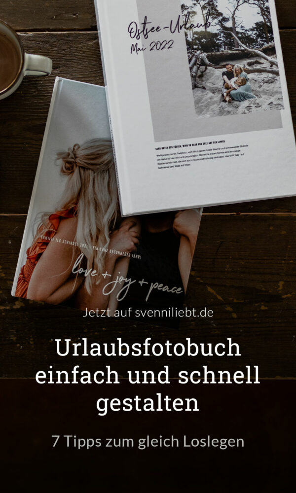 Urlaubsfotobuch einfach und schnell gestalten – 7 Tipps zum gleich Loslegen