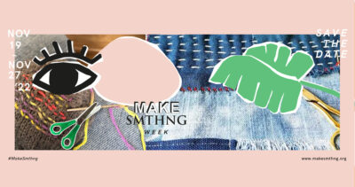 Upcycling, Reparieren, Stopfen – offenes Workshop-Event | MAKE SMTHNG WEEK 2023