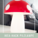 IKEA-Hack Pilzlampe als Fliegenpilz