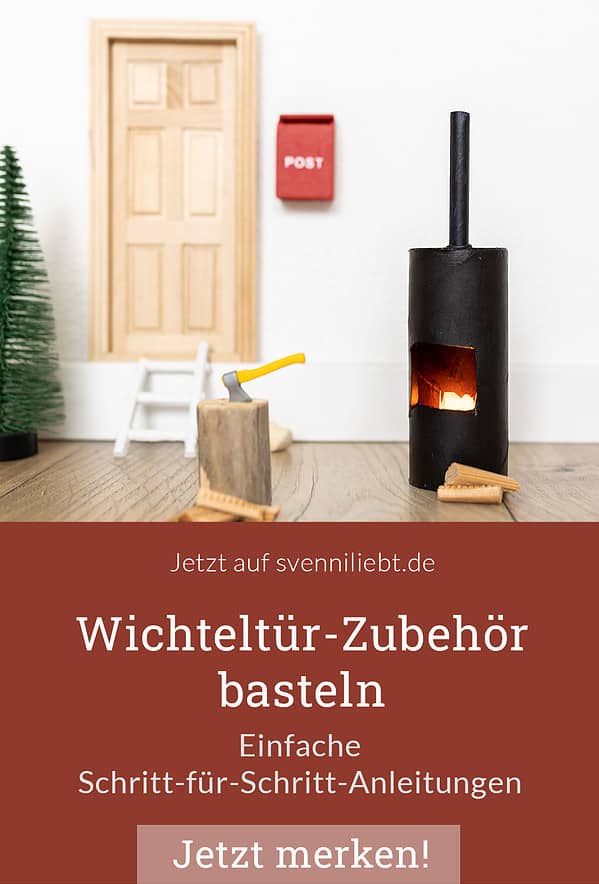 Wichteltür-Zubehör selbst gemacht: Bastel einen Ofen mit der einfachen Schritt-für-Schritt-Anleitung