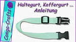 Videoanleitung Haltegurt, Koffergurt nähen