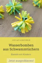 Wasserbomben aus Schwammtüchern basteln – sommerliches DIY für Kinder