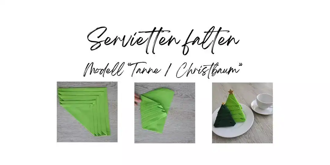 Servietten falten – Tanne/ Christbaum/ Tannenbaum – mit einfachen Schritten schnell gefaltet!