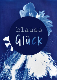 Farbenfrohes Buchcover mit blauen Farbtönen, künstlerischer Schriftzug "blaues Glück" im Mittelpunkt, ideal für kreative und handgemachte Themen.