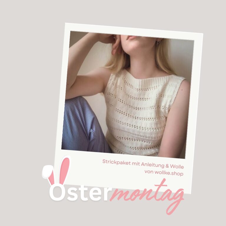OSTERMONTAG // Strickset für Top „Margaux“ mit Garn und Anleitung von Wollke.shop