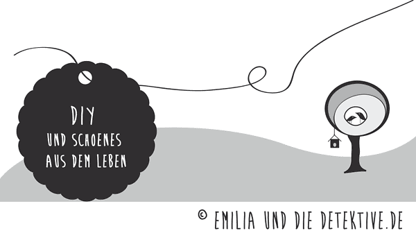 Emilia und die Detektive - Lifestyle Blog - Workshop - Events Emilia und die Detektive - Lifestyle Blog - Workshop - Events